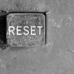 How to Hit the Reset Button on Your Life